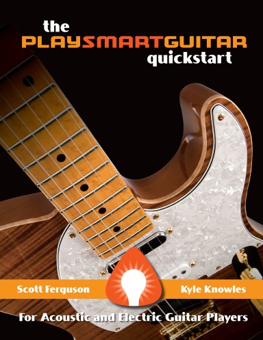 The PlaySmartGuitar QuickStart by KYLE KNOWLES